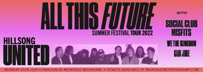 All This Future Summer Festival Tour: Hillsong United, Tauren Wells, Andy Mineo & Ryan Ellis at Wharf Amphitheater