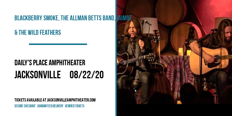 Blackberry Smoke, The Allman Betts Band, Jaimoe & The Wild Feathers at Daily's Place Amphitheater tickets Blackberry Smoke, The Allman Betts Band, Jaimoe & The Wild Feathers at Daily's Place Amphitheater