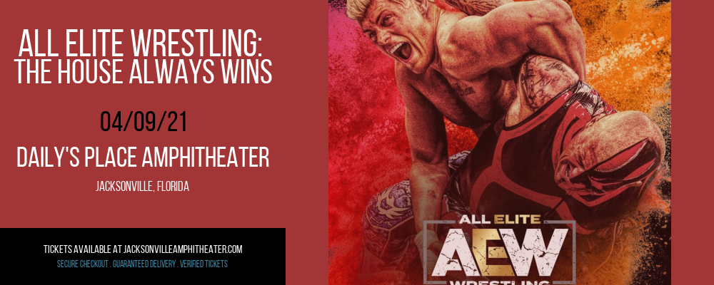 All Elite Wrestling: The House Always Wins at Daily's Place Amphitheater tickets All Elite Wrestling: The House Always Wins at Daily's Place Amphitheater