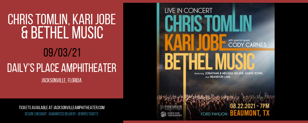 Chris Tomlin, Kari Jobe & Bethel Music at Daily's Place Amphitheater tickets Chris Tomlin, Kari Jobe & Bethel Music at Daily's Place Amphitheater