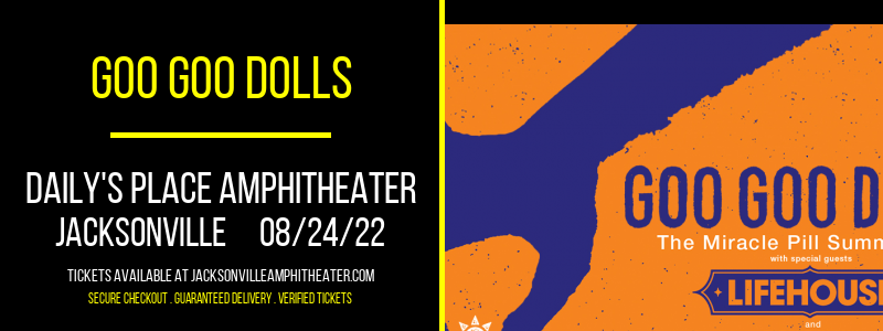 Goo Goo Dolls & Lifehouse at Daily's Place Amphitheater tickets Goo Goo Dolls & Lifehouse at Daily's Place Amphitheater