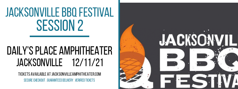 Jacksonville BBQ Festival - Session 2 at Daily's Place Amphitheater tickets Jacksonville BBQ Festival - Session 2 at Daily's Place Amphitheater