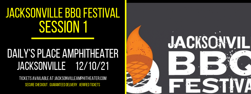 Jacksonville BBQ Festival - Session 1 at Daily's Place Amphitheater tickets Jacksonville BBQ Festival - Session 1 at Daily's Place Amphitheater