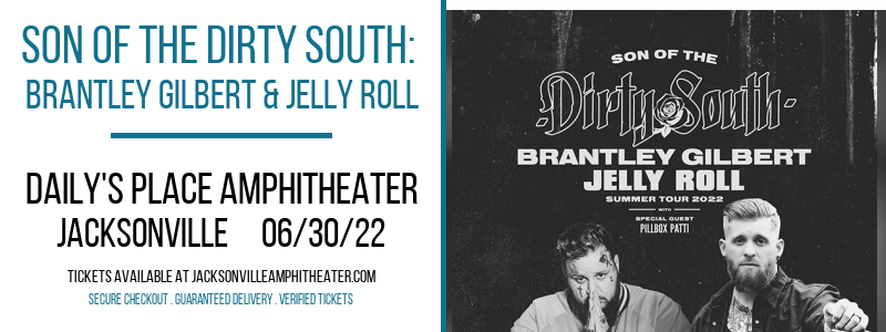 Son Of The Dirty South: Brantley Gilbert & Jelly Roll at Daily's Place Amphitheater tickets Son Of The Dirty South: Brantley Gilbert & Jelly Roll at Daily's Place Amphitheater