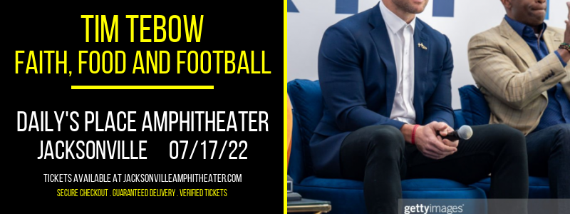 Tim Tebow - Faith, Food and Football [POSTPONED] at Daily's Place Amphitheater
