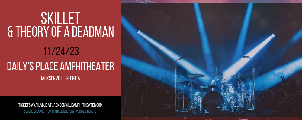 Skillet & Theory of a Deadman at Daily's Place Amphitheater